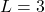 L = 3