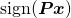 文本\{标志}(\ bm P {} \ bm {x})