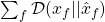 D \ sum_f \ mathcal{}(间{f} | | \帽子{x} _ {f})
